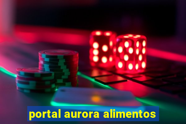 portal aurora alimentos